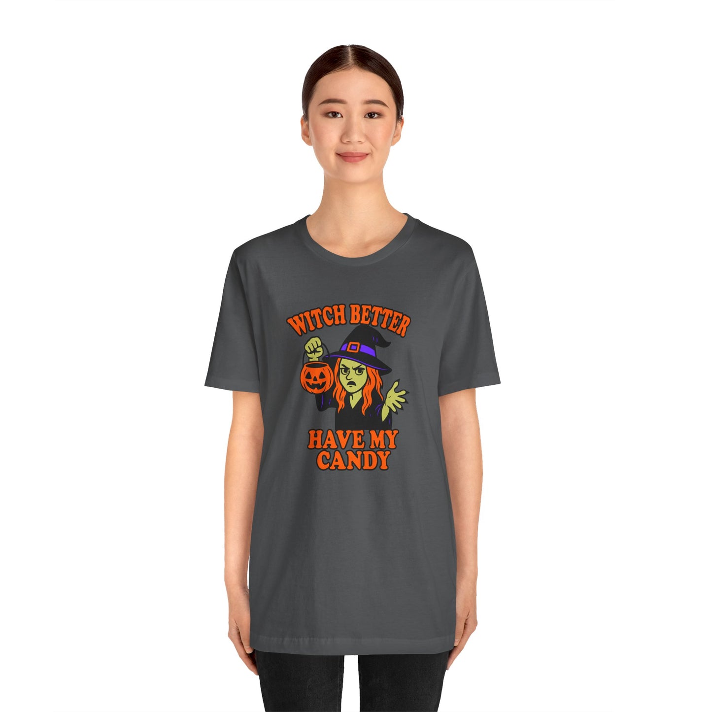Witch Better Have My Candy Halloween Shirt – Funny Angry Witch Graphic Tee for Trick-or-Treat Attitude