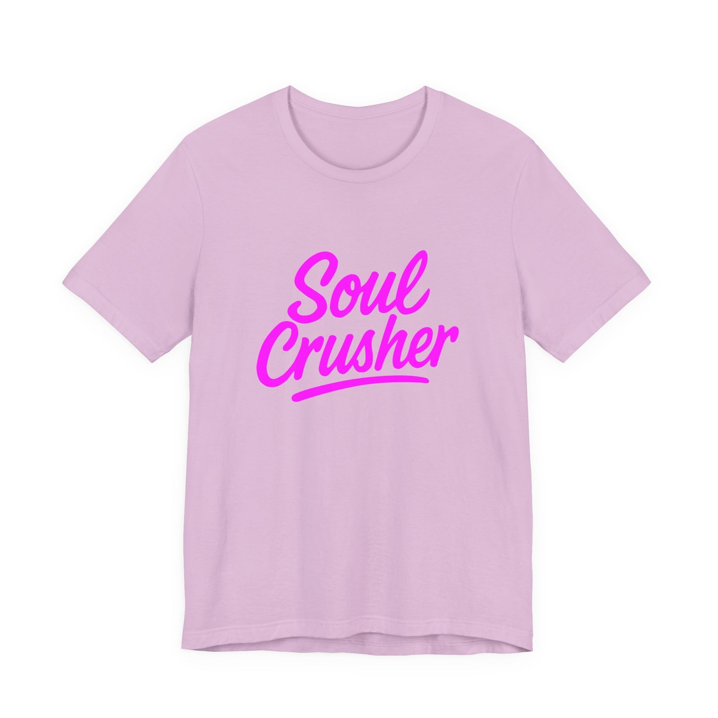 Colorful Design Soul Crusher Shirt – Neon Pink Bold Graphic Tee for Unapologetic Women with a Savage Side. Unisex Jersey Short Sleeve Tee