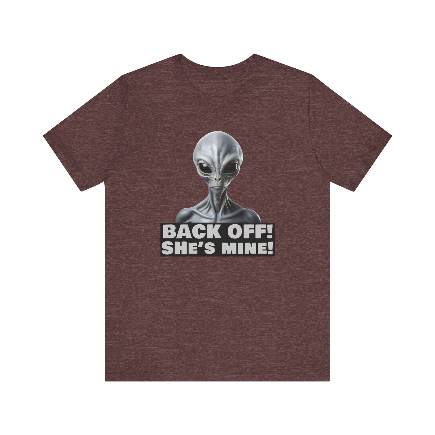 Alien Abduction Shirt – "Back Off She's Mine!" Funny UFO Humor Dark Theme Tee for Sci-Fi Fans & Funny Couples. Unisex Jersey Short Sleeve Tee