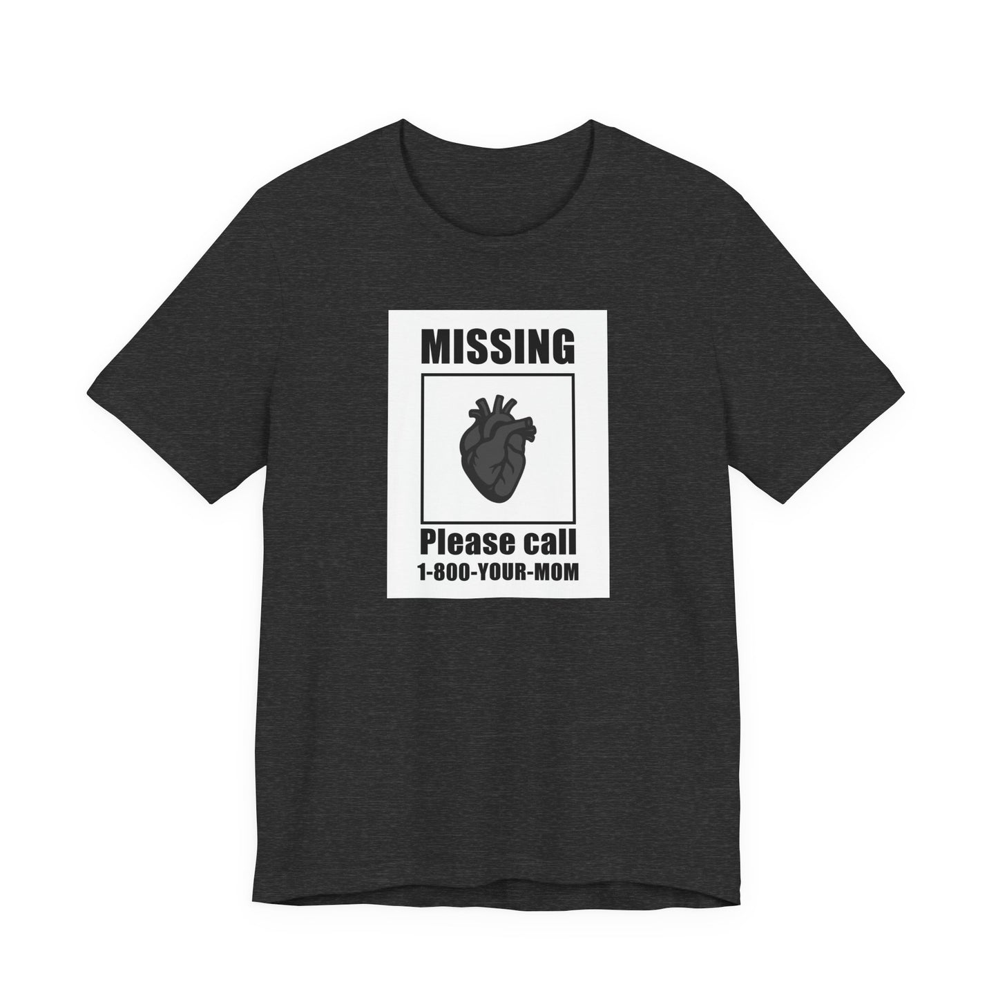 Missing Heart Poster Shirt Dark Theme Design Featuring Anatomical Heart and Funny Phone Number. Unisex Jersey Short Sleeve Tee