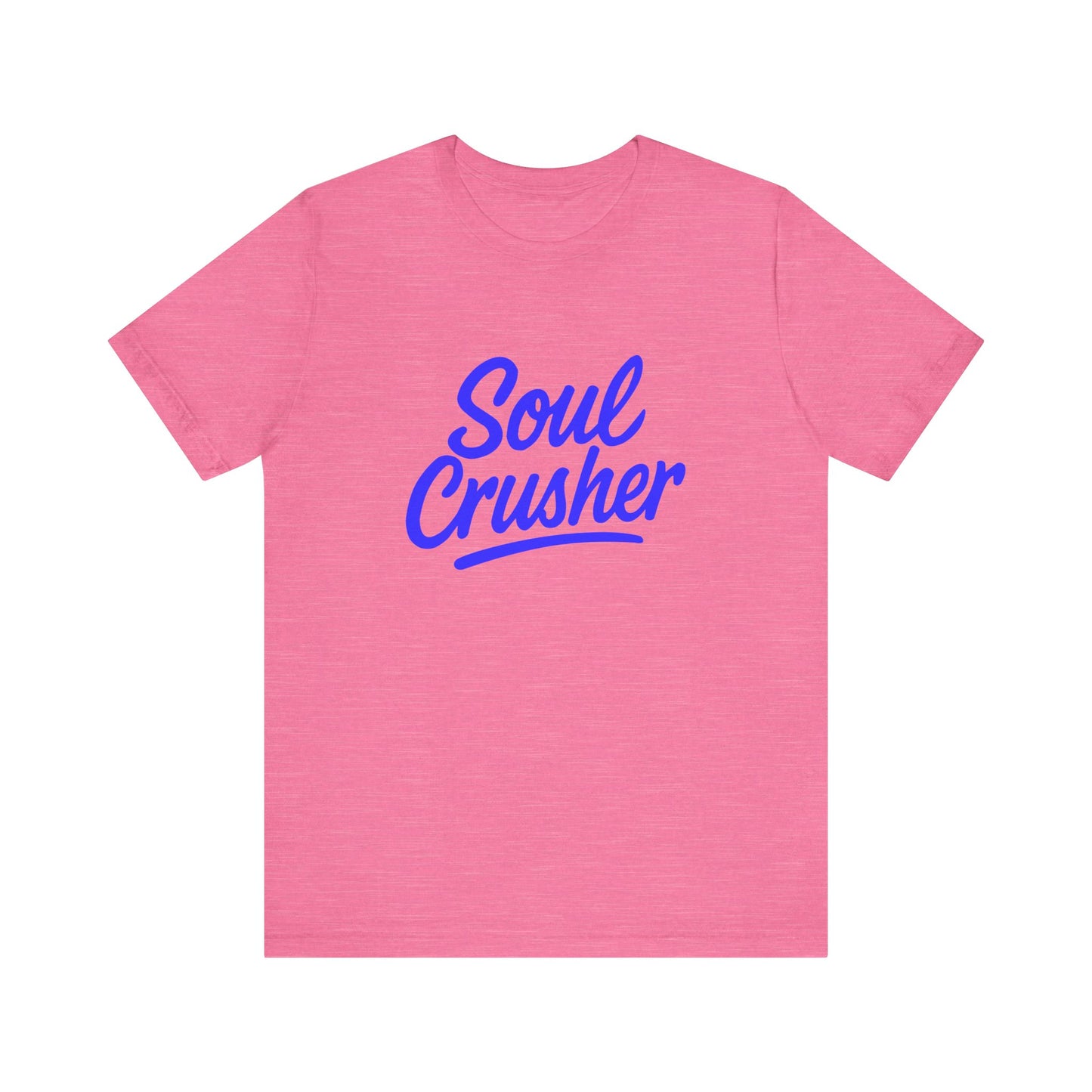 Colorful Design Soul Crusher Shirt – Blue Retro Script Tee for Women Who Leave a Trail of Broken Feelings. Unisex Jersey Short Sleeve Tee