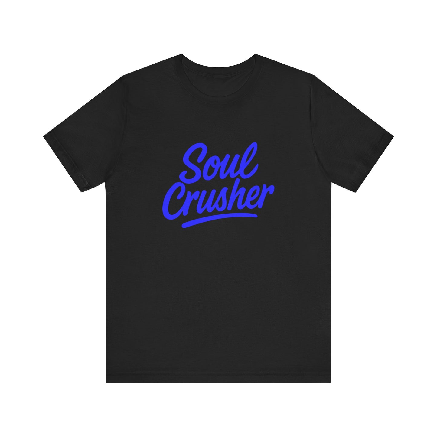 Colorful Design Soul Crusher Shirt – Blue Retro Script Tee for Women Who Leave a Trail of Broken Feelings. Unisex Jersey Short Sleeve Tee