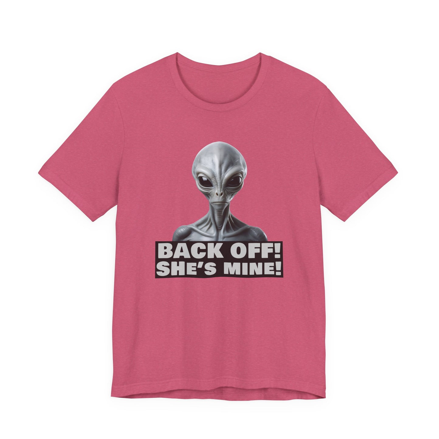 Alien Abduction Shirt – "Back Off She's Mine!" Funny UFO Humor Dark Theme Tee for Sci-Fi Fans & Funny Couples. Unisex Jersey Short Sleeve Tee