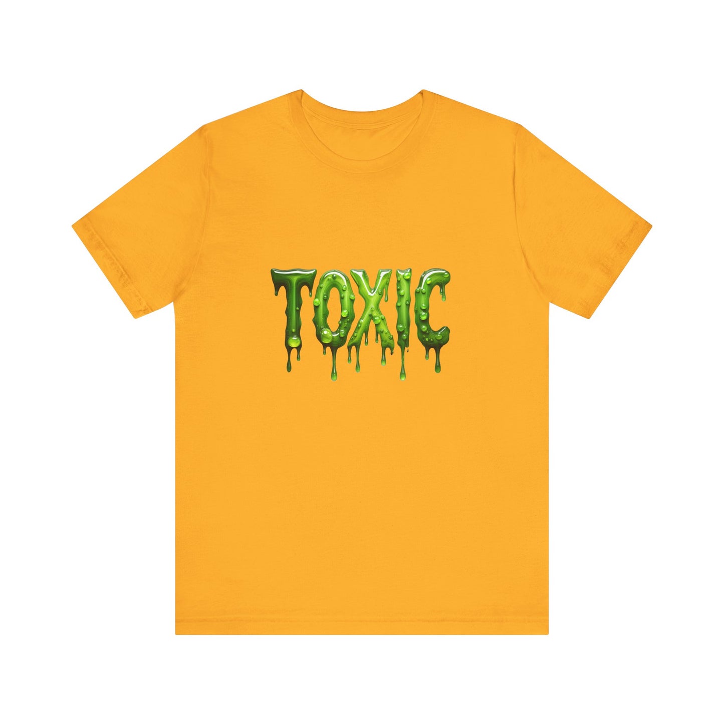 Colorful Design TOXIC Shirt – Funny Slime Text Tee for Emotionally Radioactive People Who Just Want to Be Left Alone. Unisex Jersey Short Sleeve Tee