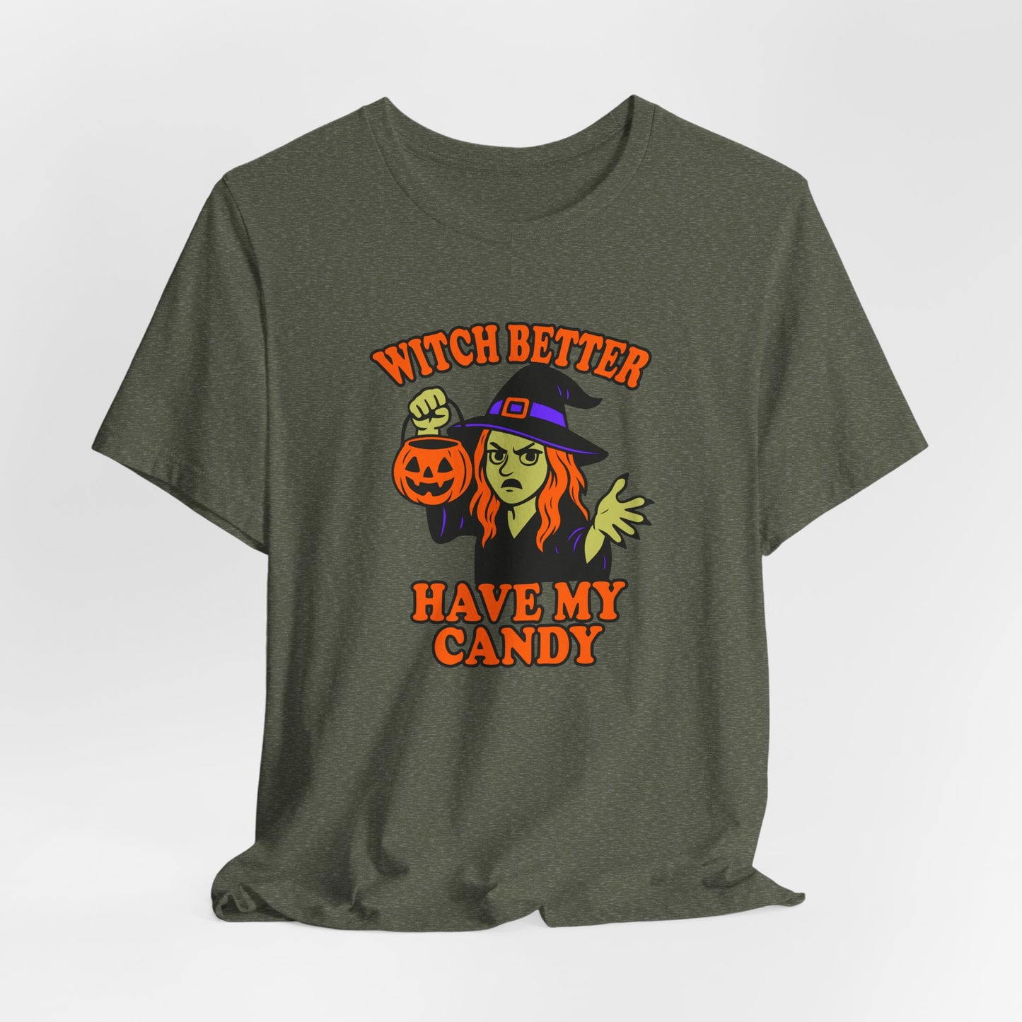 Witch Better Have My Candy Halloween Shirt – Funny Angry Witch Graphic Tee for Trick-or-Treat Attitude