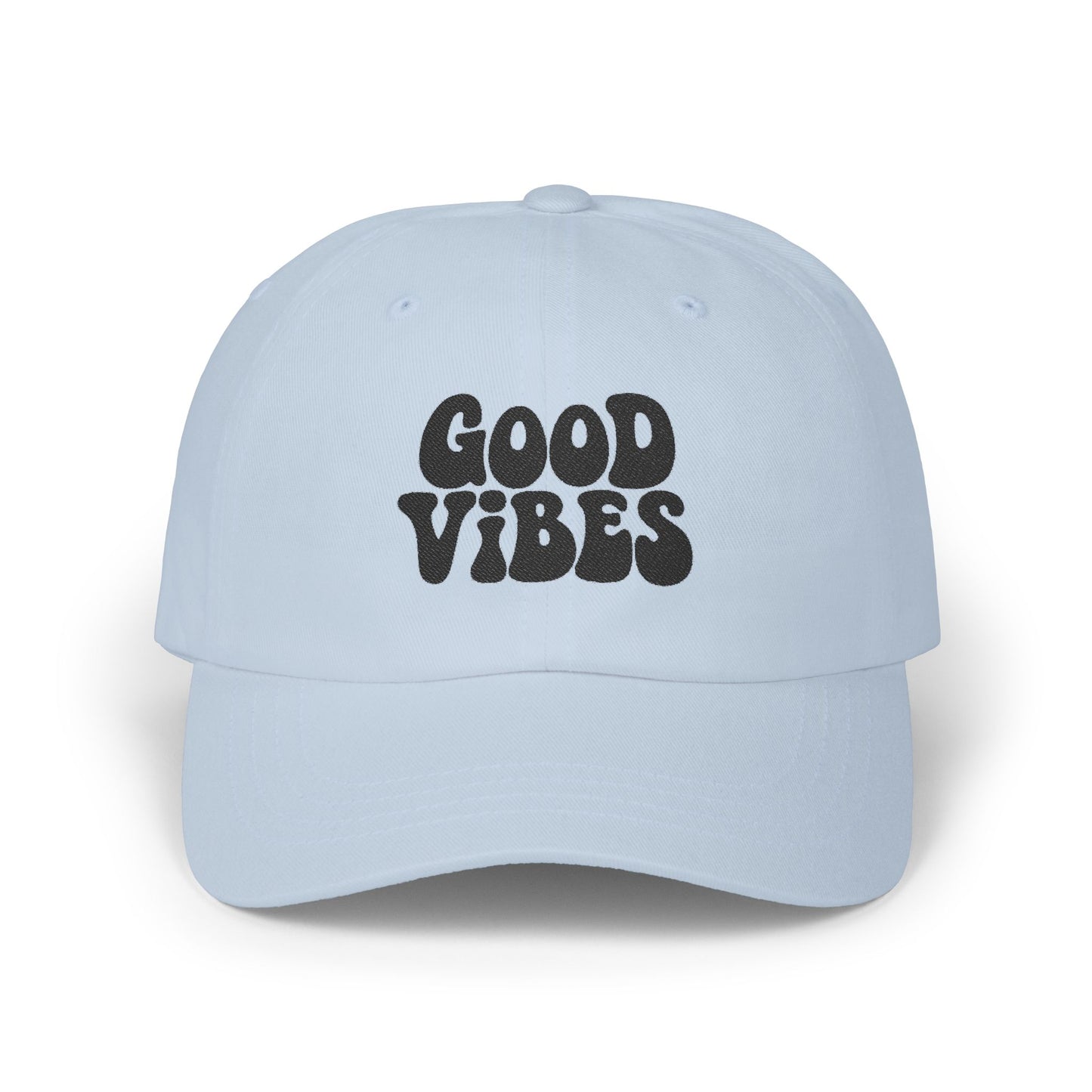 Good Vibes Classic Dad Hat – Embroidered Retro Text Hat for Positive Vibes, Chill Style, and Everyday Feel-Good Energy. Black Letters