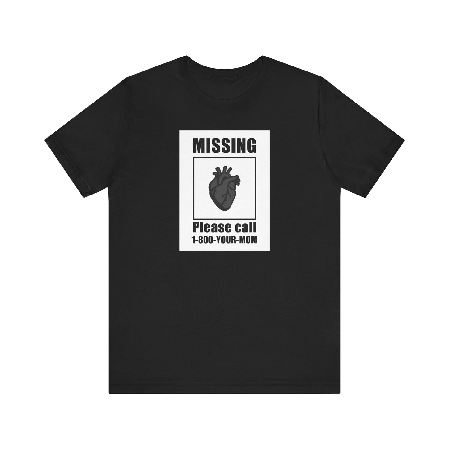 Missing Heart Poster Shirt Dark Theme Design Featuring Anatomical Heart and Funny Phone Number. Unisex Jersey Short Sleeve Tee