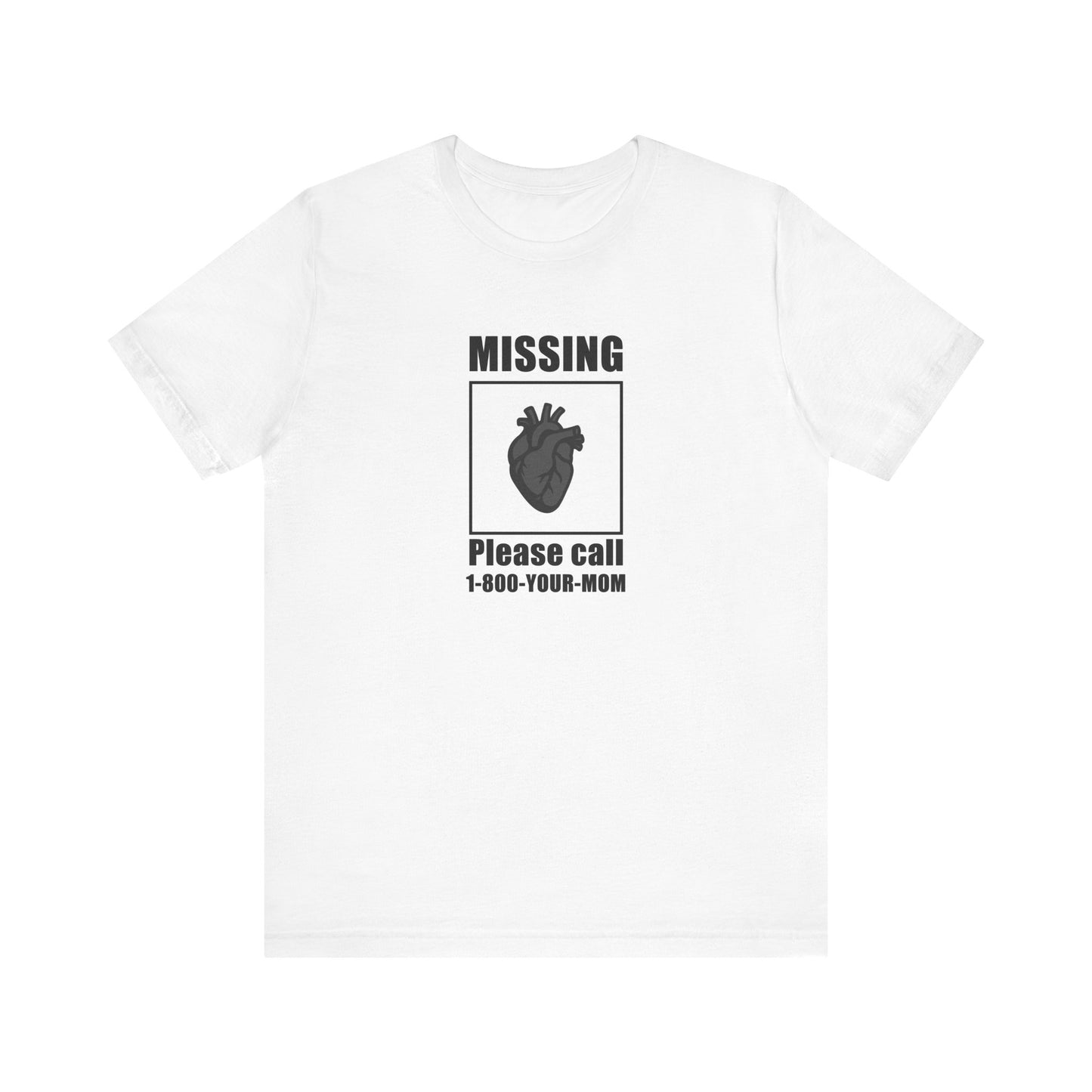 Missing Heart Poster Shirt Dark Theme Design Featuring Anatomical Heart and Funny Phone Number. Unisex Jersey Short Sleeve Tee
