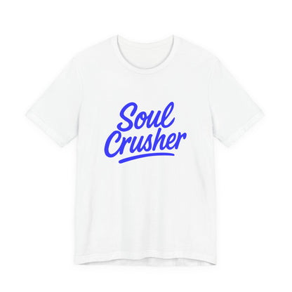 Colorful Design Soul Crusher Shirt – Blue Retro Script Tee for Women Who Leave a Trail of Broken Feelings. Unisex Jersey Short Sleeve Tee