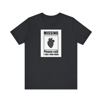 Missing Heart Poster Shirt Dark Theme Design Featuring Anatomical Heart and Funny Phone Number. Unisex Jersey Short Sleeve Tee