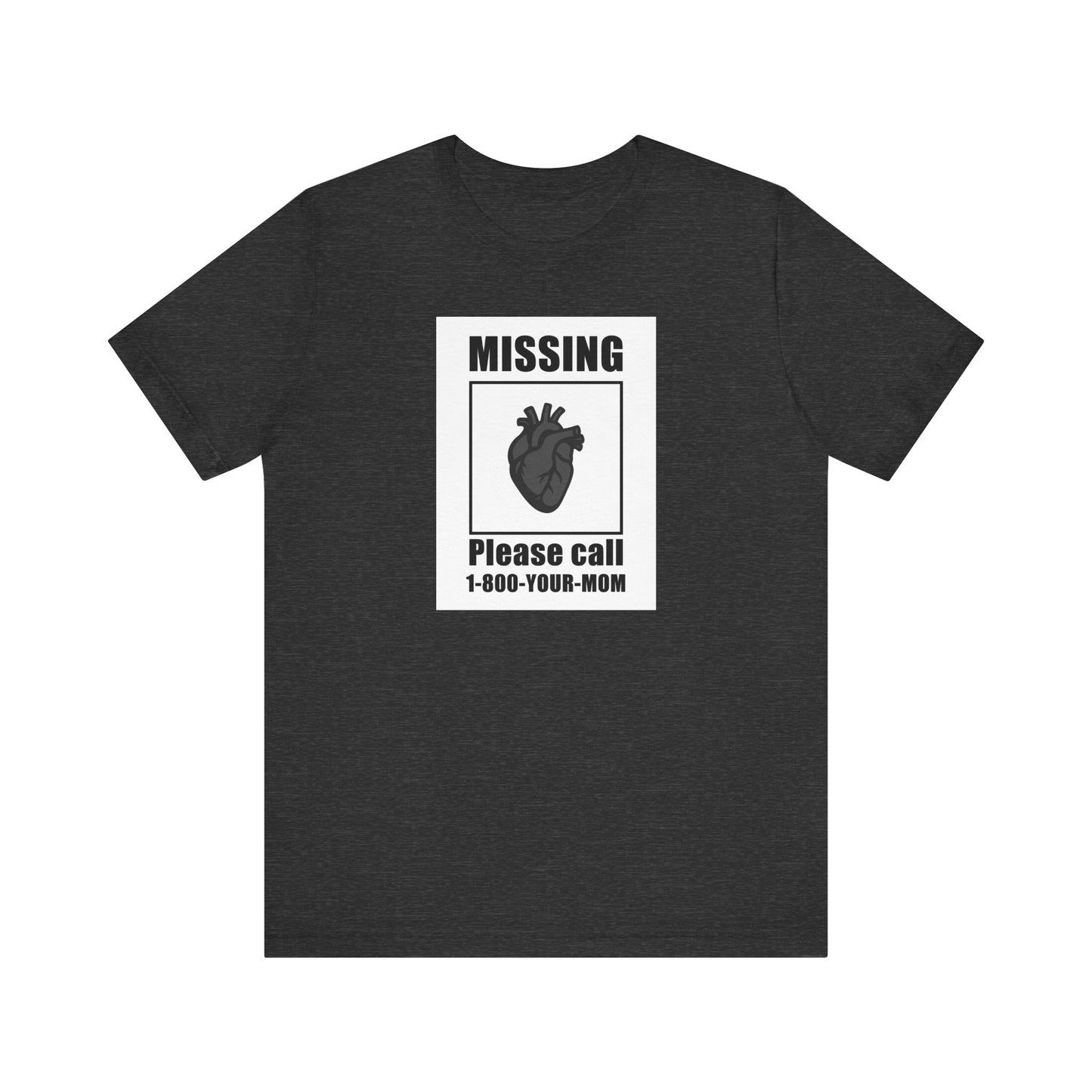 Missing Heart Poster Shirt Dark Theme Design Featuring Anatomical Heart and Funny Phone Number. Unisex Jersey Short Sleeve Tee