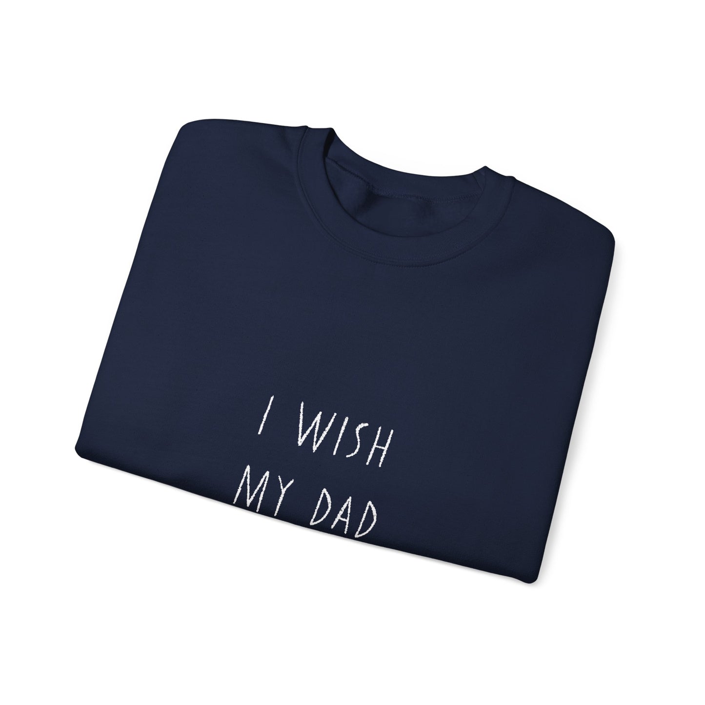 I wish my dad kept bees. Unisex Heavy Blend™ Crewneck Sweatshirt