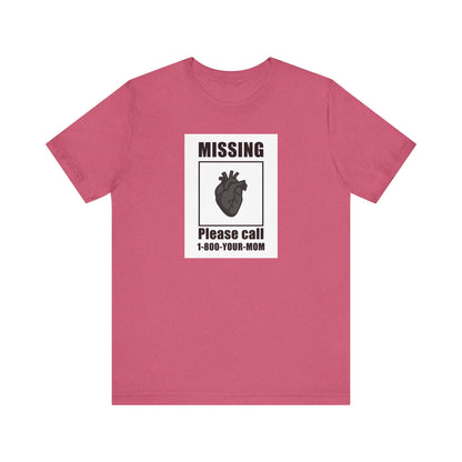 Missing Heart Poster Shirt Dark Theme Design Featuring Anatomical Heart and Funny Phone Number. Unisex Jersey Short Sleeve Tee
