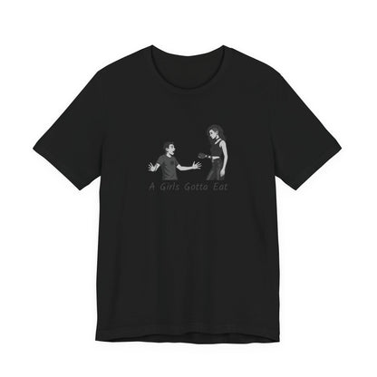 A Girl’s Gotta Eat Shirt – Dark Theme Heartbreaker Tee Featuring a No-Nonsense Queen with Zero Regrets. Unisex Jersey Short Sleeve Tee