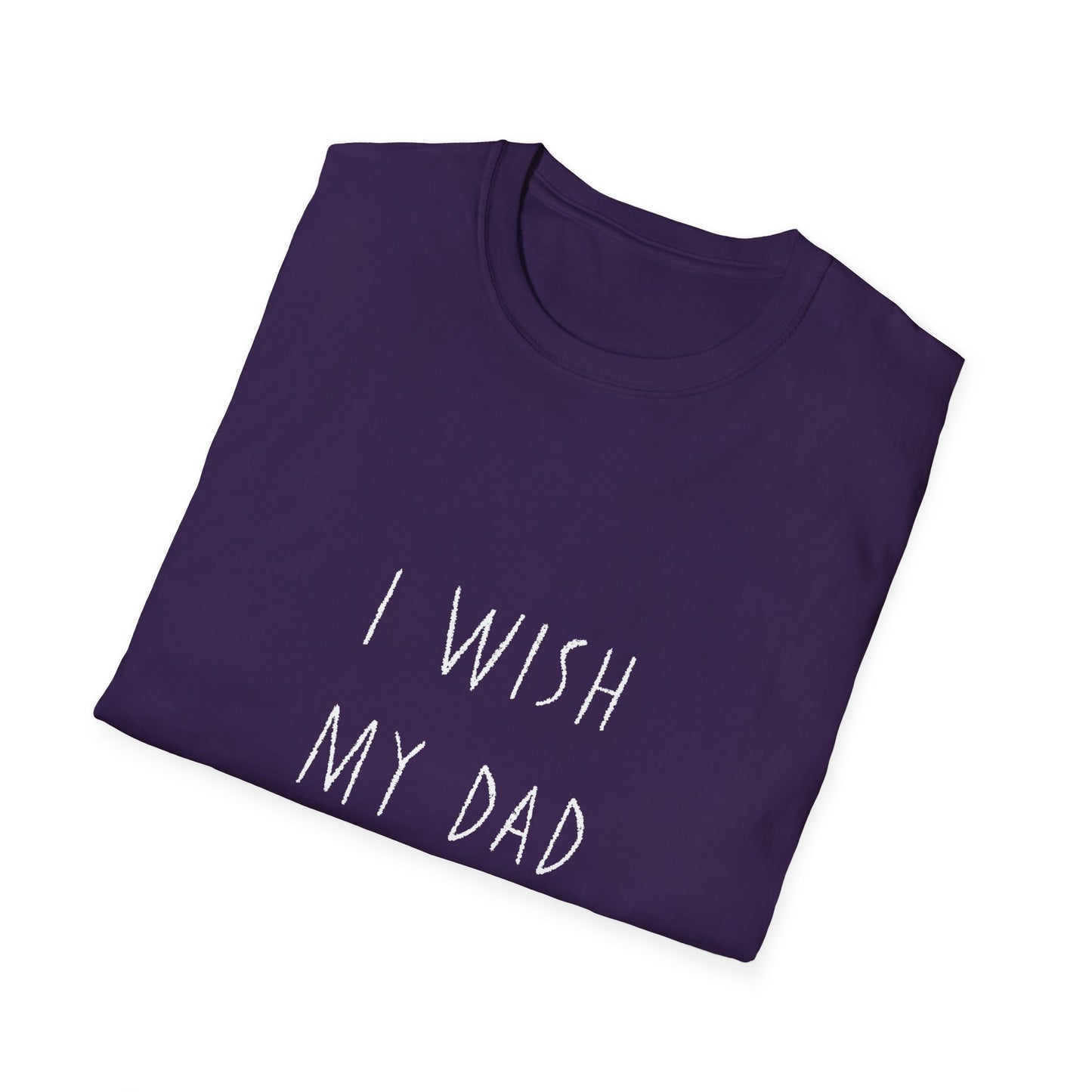 I wish my dad kept bees. Unisex Softstyle T-Shirt