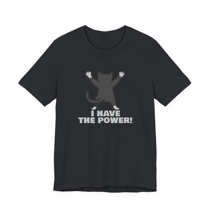 I Have the Power Cat Shirt – Hilarious Victory Pose in Dark Theme Feline Graphic Style. Unisex Jersey Short Sleeve Tee