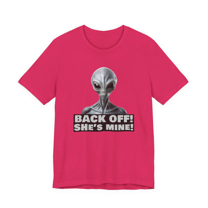 Alien Abduction Shirt – "Back Off She's Mine!" Funny UFO Humor Dark Theme Tee for Sci-Fi Fans & Funny Couples. Unisex Jersey Short Sleeve Tee