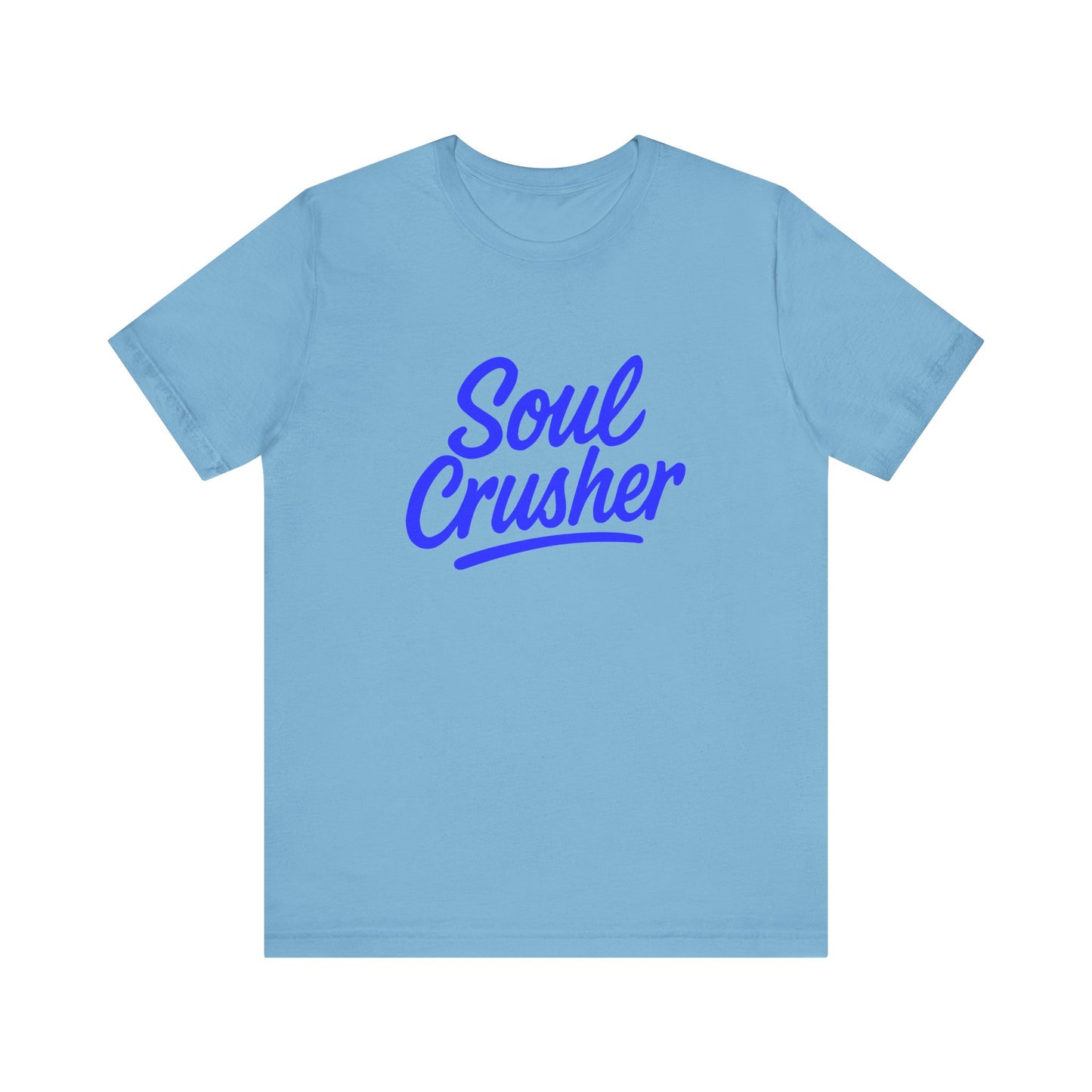 Colorful Design Soul Crusher Shirt – Blue Retro Script Tee for Women Who Leave a Trail of Broken Feelings. Unisex Jersey Short Sleeve Tee