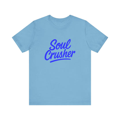Colorful Design Soul Crusher Shirt – Blue Retro Script Tee for Women Who Leave a Trail of Broken Feelings. Unisex Jersey Short Sleeve Tee