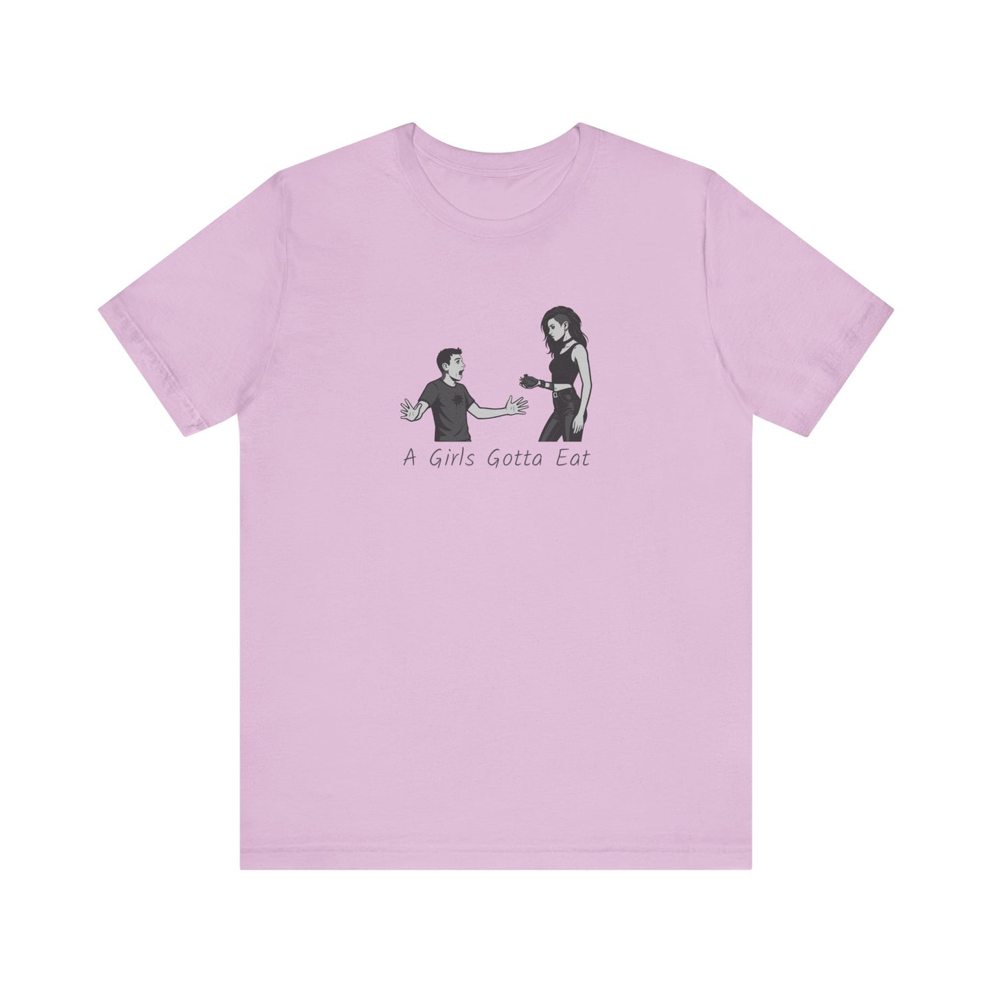 A Girl’s Gotta Eat Shirt – Dark Theme Heartbreaker Tee Featuring a No-Nonsense Queen with Zero Regrets. Unisex Jersey Short Sleeve Tee