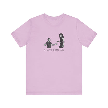 A Girl’s Gotta Eat Shirt – Dark Theme Heartbreaker Tee Featuring a No-Nonsense Queen with Zero Regrets. Unisex Jersey Short Sleeve Tee