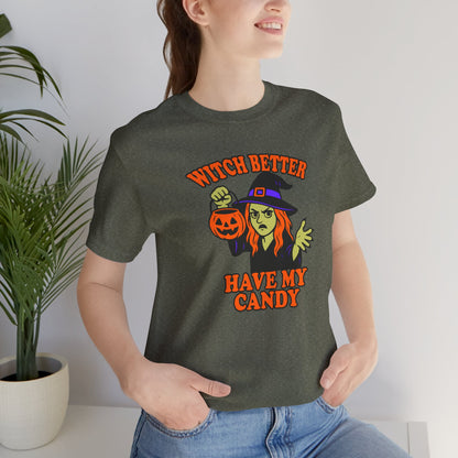 Witch Better Have My Candy Halloween Shirt – Funny Angry Witch Graphic Tee for Trick-or-Treat Attitude