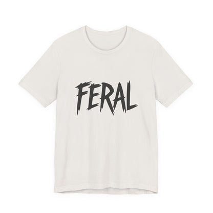 FERAL Text Graphic T-Shirt – Bold Dark Theme Lettering on Black Tee with Untamed Energy and Subtle Modern Ghost Effect. Unisex Jersey Short Sleeve Tee