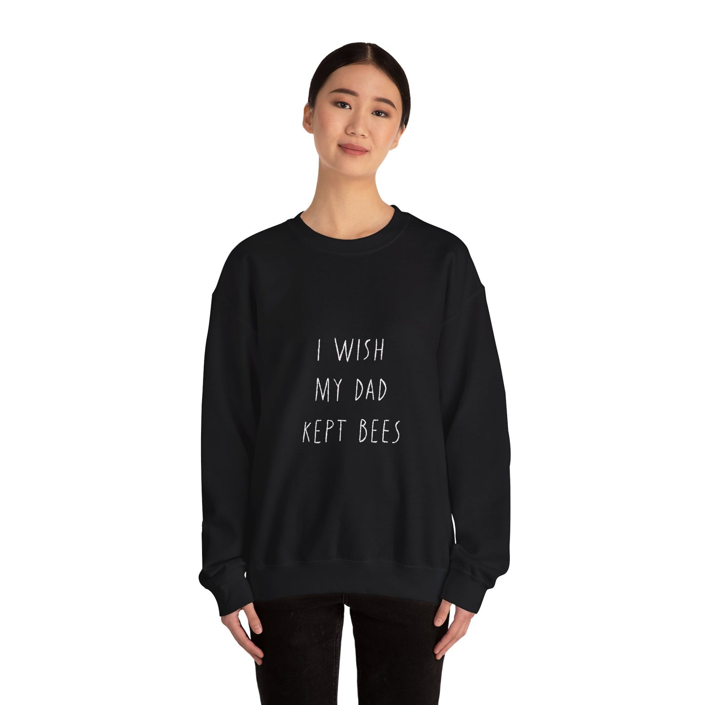 I wish my dad kept bees. Unisex Heavy Blend™ Crewneck Sweatshirt