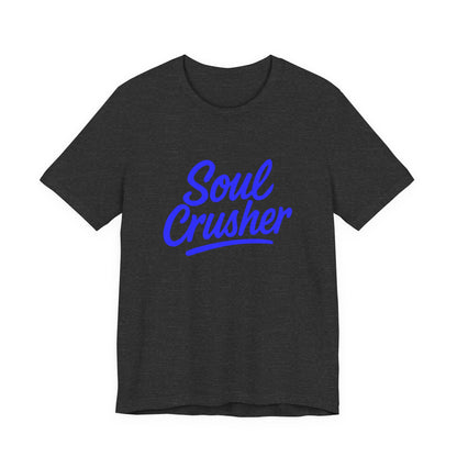 Colorful Design Soul Crusher Shirt – Blue Retro Script Tee for Women Who Leave a Trail of Broken Feelings. Unisex Jersey Short Sleeve Tee