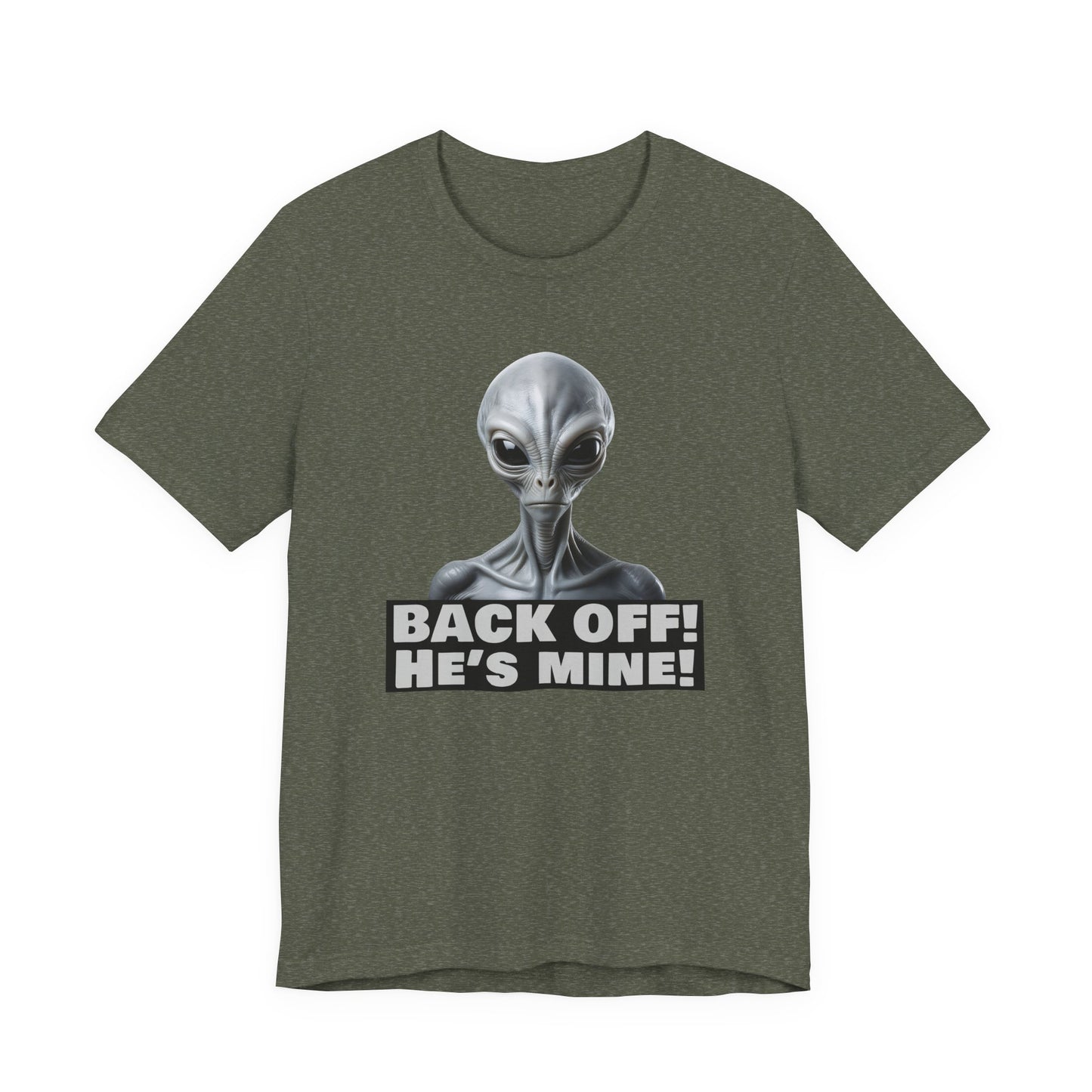 Alien Abduction Shirt – "Back Off He's Mine!" Funny UFO Humor Dark Theme Tee for Sci-Fi Fans & Funny Couples. Unisex Jersey Short Sleeve Tee