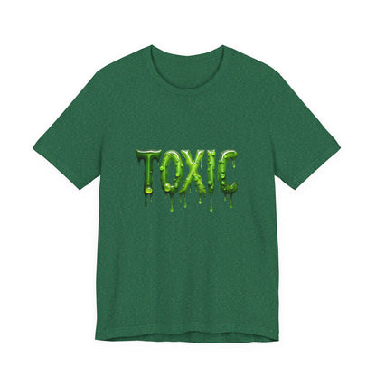 Colorful Design TOXIC Shirt – Funny Slime Text Tee for Emotionally Radioactive People Who Just Want to Be Left Alone. Unisex Jersey Short Sleeve Tee
