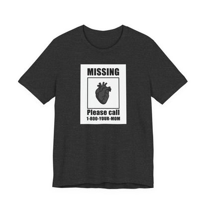 Missing Heart Poster Shirt Dark Theme Design Featuring Anatomical Heart and Funny Phone Number. Unisex Jersey Short Sleeve Tee