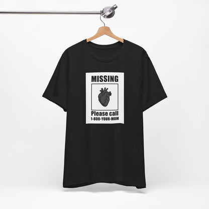 Missing Heart Poster Shirt Dark Theme Design Featuring Anatomical Heart and Funny Phone Number. Unisex Jersey Short Sleeve Tee