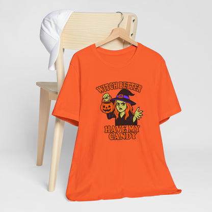 Witch Better Have My Candy Halloween Shirt – Funny Angry Witch Graphic Tee for Trick-or-Treat Attitude