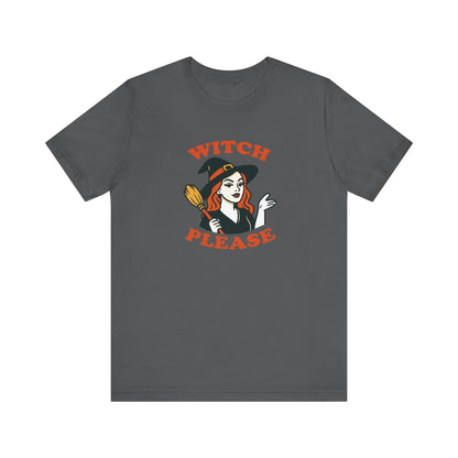 Witch Please Halloween Shirt – Sassy Retro Witch Graphic Tee for Funny Halloween Attitude