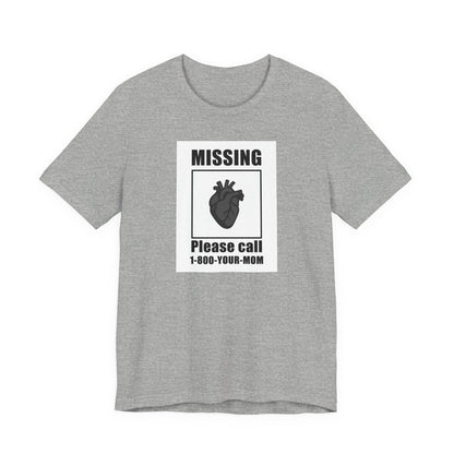 Missing Heart Poster Shirt Dark Theme Design Featuring Anatomical Heart and Funny Phone Number. Unisex Jersey Short Sleeve Tee