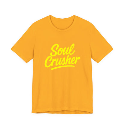 Colorful Design Soul Crusher Shirt – Loud Neon Yellow Statement Tee for Women Who Wreck Without Regret. Unisex Jersey Short Sleeve Tee