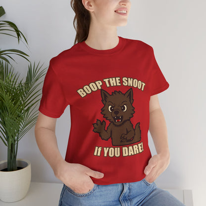 Boop the Snoot If You Dare Halloween Shirt – Funny Werewolf Halloween Graphic Unisex Jersey Short Sleeve Tee for Dog Lovers.