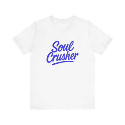 Colorful Design Soul Crusher Shirt – Blue Retro Script Tee for Women Who Leave a Trail of Broken Feelings. Unisex Jersey Short Sleeve Tee