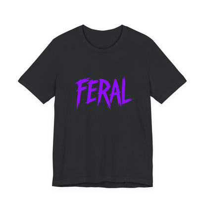 Colorful Design FERAL Shirt – Bold Purple Graphic Tee for Untamed Women Who Embrace Their Wild Side. Unisex Jersey Short Sleeve Tee