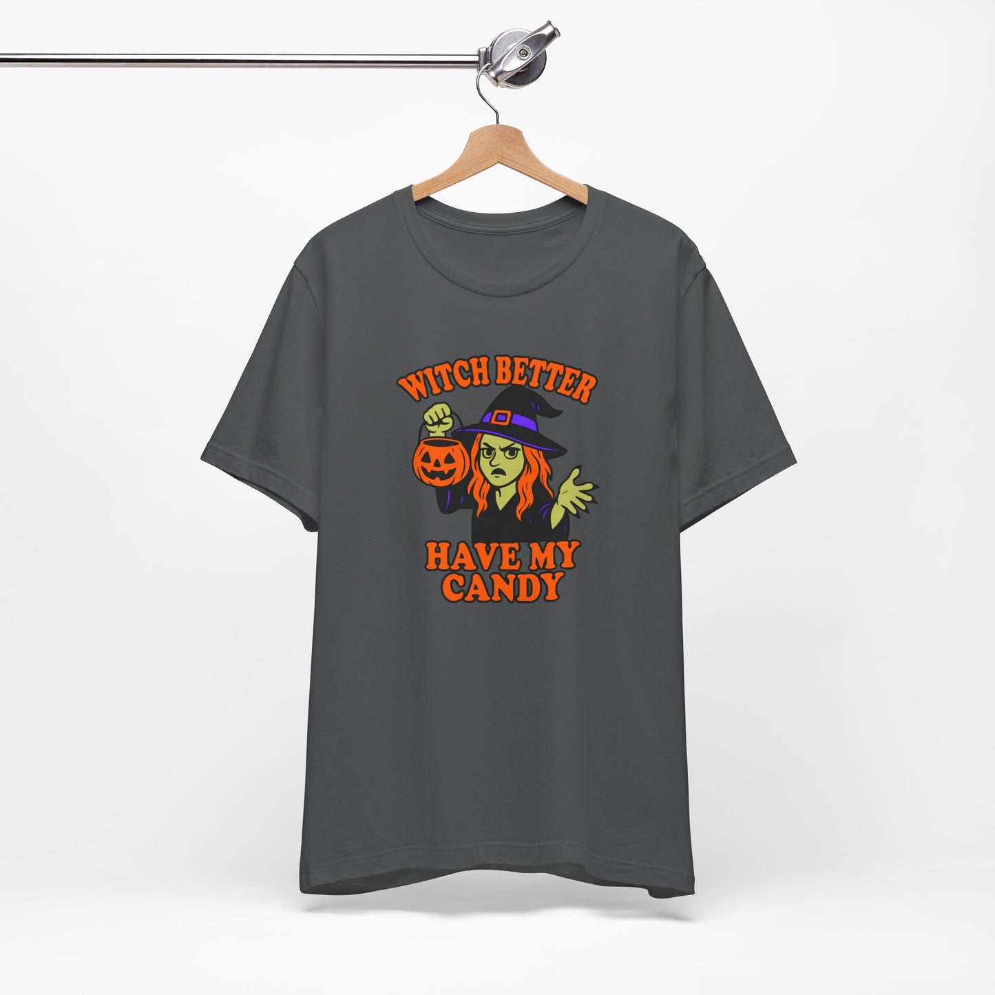 Witch Better Have My Candy Halloween Shirt – Funny Angry Witch Graphic Tee for Trick-or-Treat Attitude