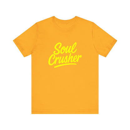 Colorful Design Soul Crusher Shirt – Loud Neon Yellow Statement Tee for Women Who Wreck Without Regret. Unisex Jersey Short Sleeve Tee