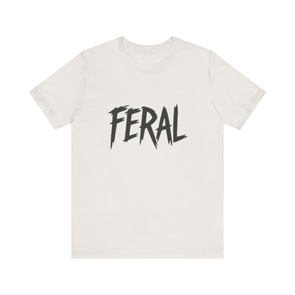FERAL Text Graphic T-Shirt – Bold Dark Theme Lettering on Black Tee with Untamed Energy and Subtle Modern Ghost Effect. Unisex Jersey Short Sleeve Tee