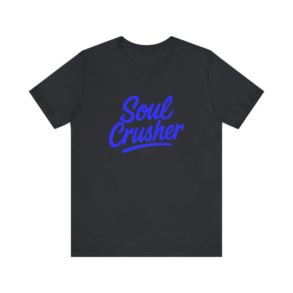 Colorful Design Soul Crusher Shirt – Blue Retro Script Tee for Women Who Leave a Trail of Broken Feelings. Unisex Jersey Short Sleeve Tee