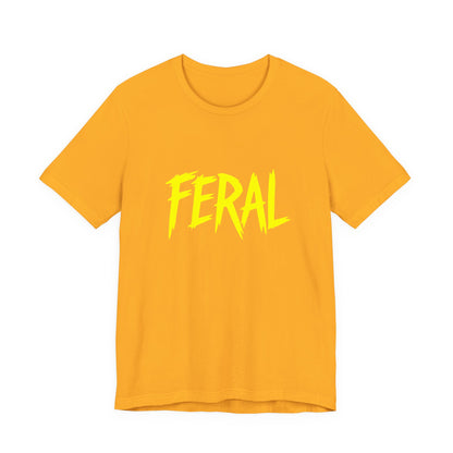 Colorful Design FERAL Shirt – Bright Yellow Chaos Tee for Women Who Are Loud, Wild, and Loving It. Unisex Jersey Short Sleeve Tee