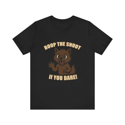 Boop the Snoot If You Dare Halloween Shirt – Funny Werewolf Halloween Graphic Unisex Jersey Short Sleeve Tee for Dog Lovers.