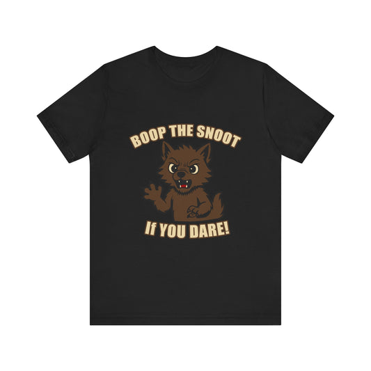 Boop the Snoot If You Dare Halloween Shirt – Funny Werewolf Halloween Graphic Unisex Jersey Short Sleeve Tee for Dog Lovers.