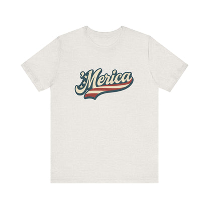 'Merica Vintage Script Shirt – Patriotic Retro USA Tee for 4th of July – Independence Day American Pride Design. Unisex Jersey Short Sleeve Tee