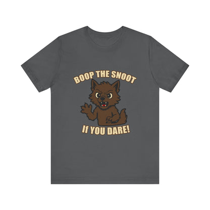 Boop the Snoot If You Dare Halloween Shirt – Funny Werewolf Halloween Graphic Unisex Jersey Short Sleeve Tee for Dog Lovers.