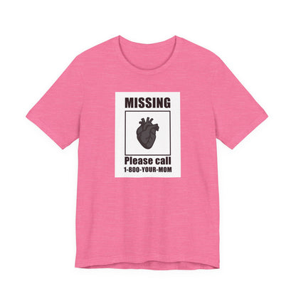Missing Heart Poster Shirt Dark Theme Design Featuring Anatomical Heart and Funny Phone Number. Unisex Jersey Short Sleeve Tee